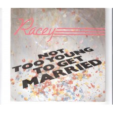 RACEY - Not too young to get married